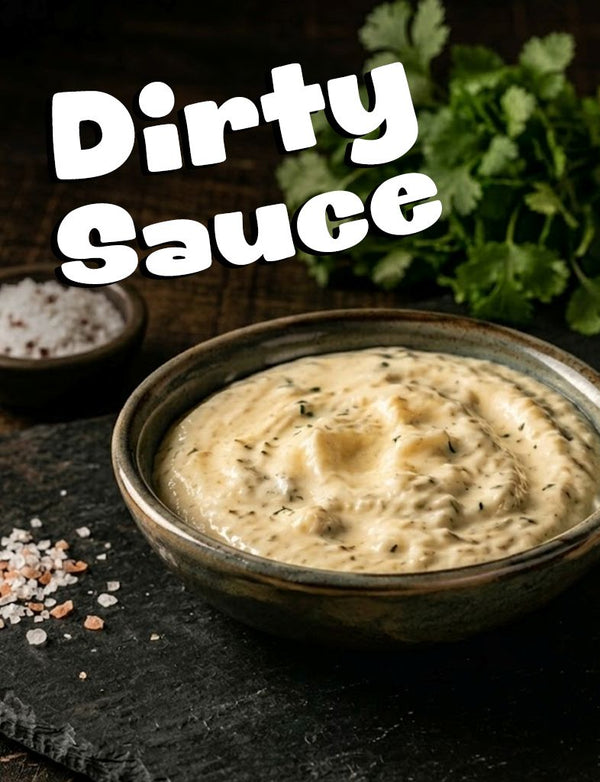 Dirty Sauce
